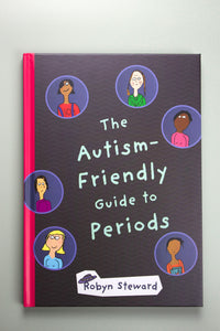 Robyn Steward - The Autism Friendly Guide to Periods